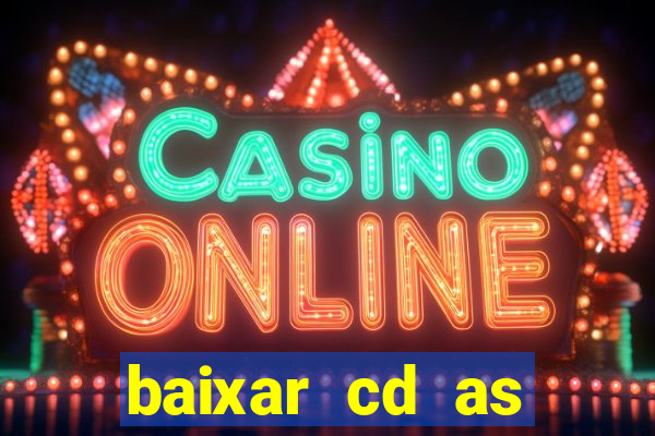 baixar cd as melhores de edson gomes